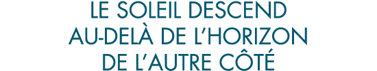 le soleil descend au-del  de l horizon de l autre c t 