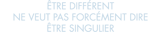  tre diff rent ne veut pas forc ment dire  tre singulier