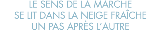 le sens de la marche se lit dans la neige fra che un pas apr s l autre