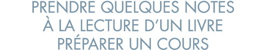 prendre quelques notes   la lecture d un livre pr parer un cours