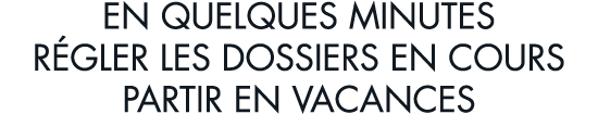 en quelques minutes r gler les dossiers en cours partir en vacances