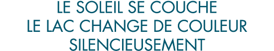 le soleil se couche le lac change de couleur silencieusement