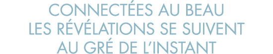 connect es au beau les r v lations se suivent au gr  de l instant