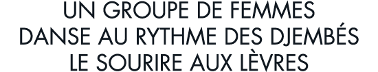 un groupe de femmes danse au rythme des djemb s le sourire aux l vres