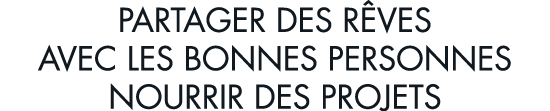 partager des r ves avec les bonnes personnes nourrir des projets