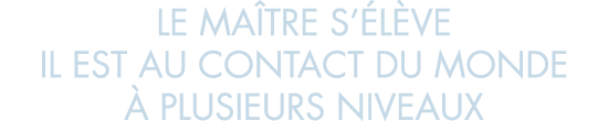 le ma tre s  l ve il est au contact du monde   plusieurs niveaux