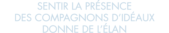 sentir la pr sence des compagnons d id aux donne de l  lan