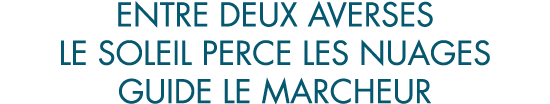 entre deux averses le soleil perce les nuages guide le marcheur