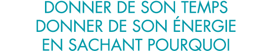 donner de son temps donner de son  nergie en sachant pourquoi