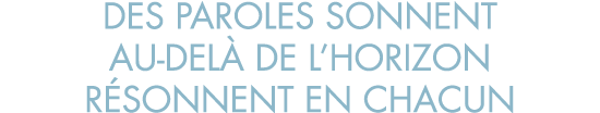des paroles sonnent au-del  de l horizon r sonnent en chacun