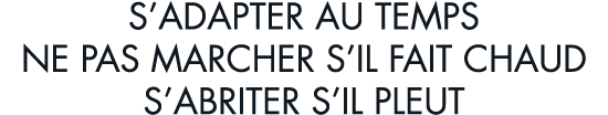 s adapter au temps ne pas marcher s il fait chaud s abriter s il pleut