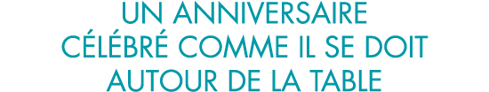 un anniversaire c l br  comme il se doit autour de la table