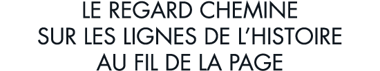 le regard chemine sur les lignes de l histoire au fil de la page