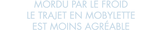 mordu par le froid le trajet en mobylette est moins agr able