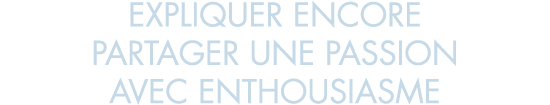 expliquer encore partager une passion avec enthousiasme