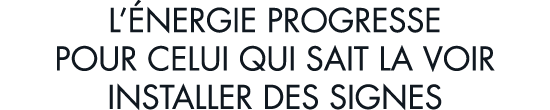 l  nergie progresse pour celui qui sait la voir installer des signes