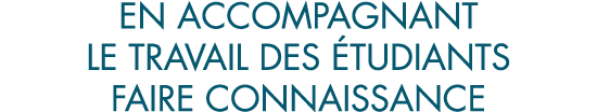 en accompagnant le travail des  tudiants faire connaissance