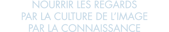 nourrir les regards par la culture de l image par la connaissance