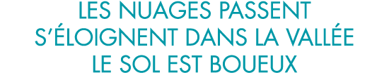 les nuages passent s  loignent dans la vall e le sol est boueux