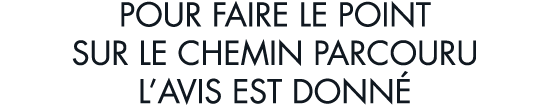 pour faire le point sur le chemin parcouru l avis est donn 
