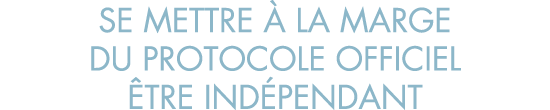 se mettre   la marge du protocole officiel  tre ind pendant