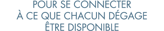 pour se connecter   ce que chacun d gage  tre disponible