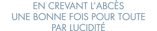 en crevant l abc s une bonne fois pour toute par lucidit 