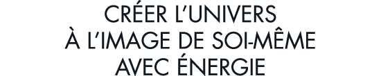 cr er l univers   l image de soi-m me avec  nergie