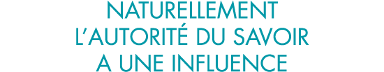 naturellement l autorit  du savoir a une influence
