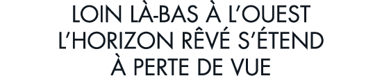 loin l -bas   l ouest l horizon r v  s  tend   perte de vue
