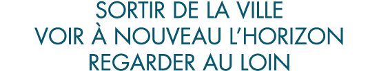 sortir de la ville voir   nouveau l horizon regarder au loin