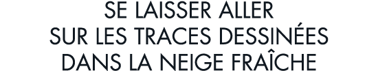 se laisser aller sur les traces dessin es dans la neige fra che
