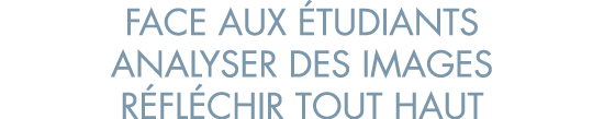 face aux  tudiants analyser des images r fl chir tout haut