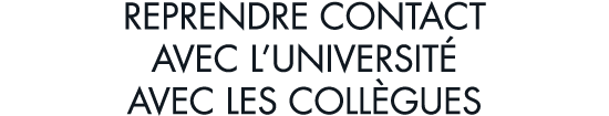 reprendre contact avec l universit  avec les coll gues