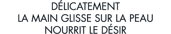 d licatement la main glisse sur la peau nourrit le d sir