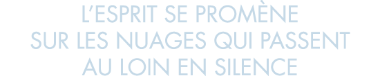 l esprit se prom ne sur les nuages qui passent au loin en silence