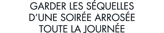 garder les s quelles d une soir e arros e toute la journ e