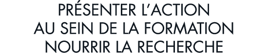 pr senter l action au sein de la formation nourrir la recherche