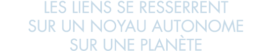 les liens se resserrent sur un noyau autonome sur une plan te
