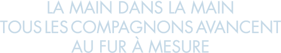 la main dans la main tous les compagnons avancent au fur   mesure