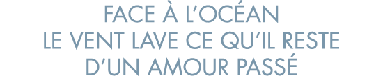 face   l oc an le vent lave ce qu il reste d un amour pass 