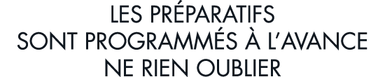 les pr paratifs sont programm s   l avance ne rien oublier