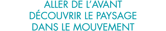 aller de l avant d couvrir le paysage dans le mouvement