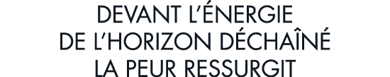 devant l  nergie de l horizon d cha n  la peur ressurgit