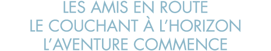 les amis en route le couchant   l horizon l aventure commence