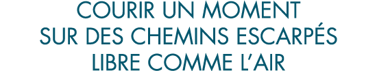 courir un moment sur des chemins escarp s libre comme l air