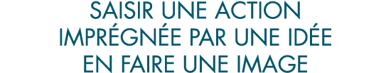 saisir une action impr gn e par une id e en faire une image