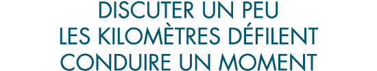 discuter un peu les kilom tres d filent conduire un moment