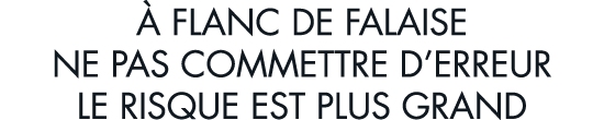   flanc de falaise ne pas commettre d erreur le risque est plus grand