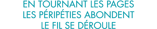 en tournant les pages les p rip ties abondent le fil se d roule